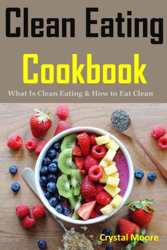 ﻿کتاب آشپزی Clean Eating: Clean Eating چیست