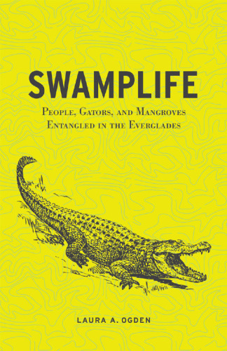 ﻿Swamplife: مردم، گیتورها و حرا درگیر در Everglades