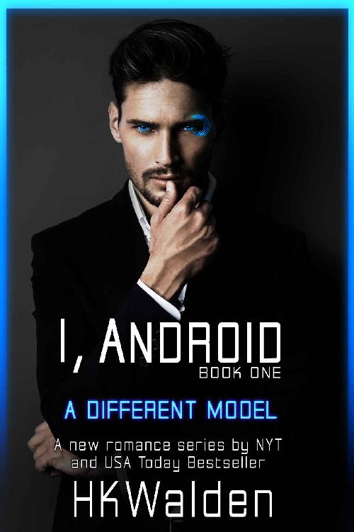 ﻿I, Android: A Different Model