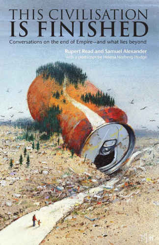 ﻿این تمدن به پایان رسید: گفتگوها در مورد پایان امپراتوری - و آنچه فراتر از آن است