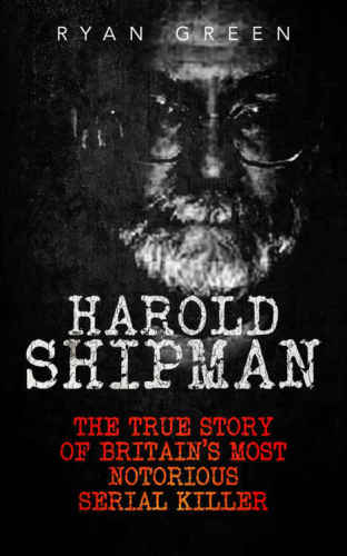 ﻿هارولد شیپمن: داستان واقعی بدنام ترین قاتل سریالی بریتانیا