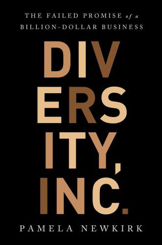 ﻿Diversity, Inc.: The Failed Promise of a Billion Dollar Business