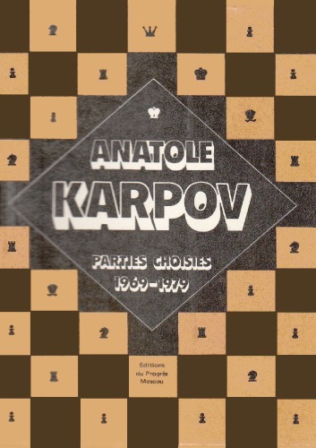 ﻿کارپوف آناتول. قطعات منتخب 1969-1979