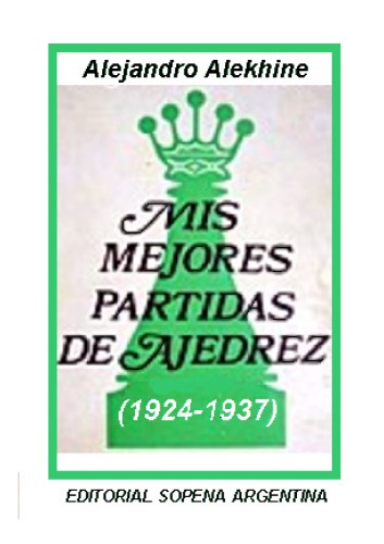 ﻿بهترین بازی های شطرنج من: (1924-1937)
