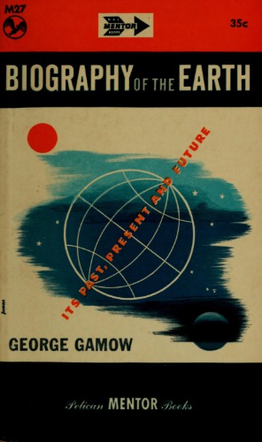 ﻿بیوگرافی زمین - گذشته، حال و آینده آن (داستان زندگی شگفت انگیز سیاره ما)