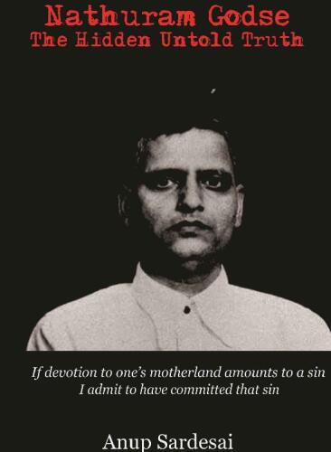 ﻿Nathuram Godse: حقیقت ناگفته پنهان