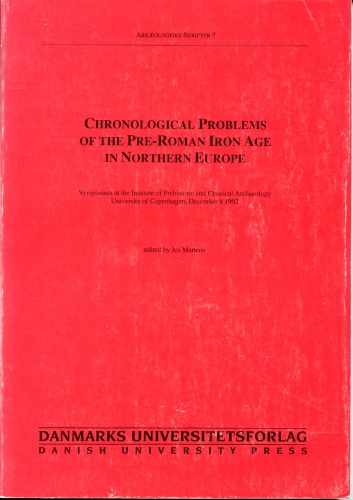 ﻿مسائل زمانی عصر آهن پیش از روم در اروپای شمالی: سمپوزیوم در موسسه باستان شناسی پیش از تاریخ و کلاسیک، دانشگاه کپنهاگ، 8 دسامبر 1992
