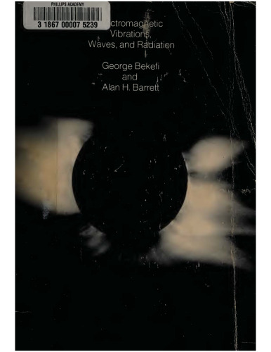 ﻿ارتعاشات، امواج و تشعشعات الکترومغناطیسی - G. Bekefi & A. H. Barrett