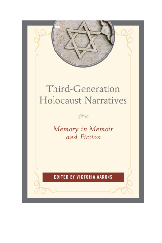 ﻿روایت های نسل سوم هولوکاست: خاطره در خاطرات و داستان