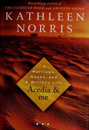 ﻿آکدیا و من: ازدواج، راهبان و زندگی یک نویسنده