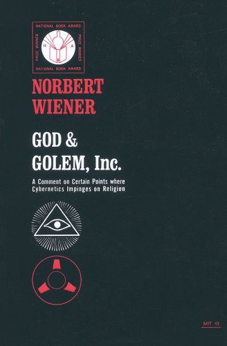 ﻿God and Golem, Inc: نظری در مورد برخی از نقاطی که سایبرنتیک بر دین تأثیر می گذارد