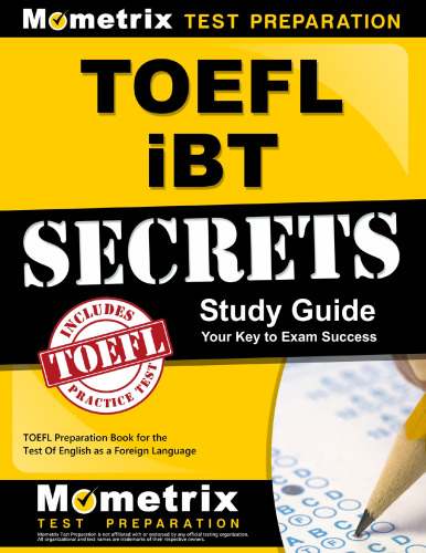 ﻿راهنمای مطالعه اسرار TOEFL iBT: کتاب آمادگی TOEFL برای آزمون انگلیسی به عنوان یک زبان خارجی