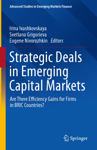 ﻿معاملات استراتژیک در بازارهای سرمایه در حال ظهور: آیا سودهای کارآمدی برای شرکت ها در کشورهای BRIC وجود دارد؟