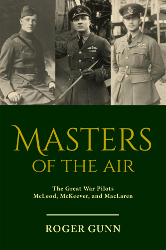 ﻿Masters of the Air: The Great War Pilots McLeod، McKeever و MacLaren