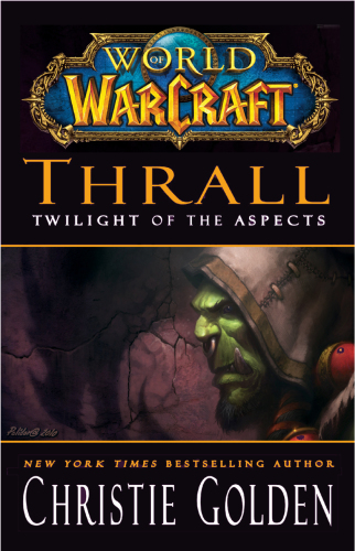 ﻿Thrall: Twilight of the Aspects (World of WarCraft, #9)