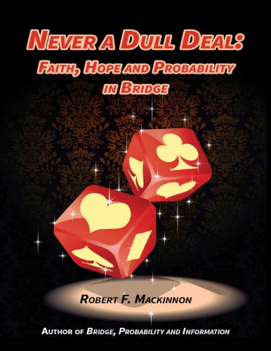 ﻿هرگز یک معامله کسل کننده - ایمان، امید و احتمال در بریج