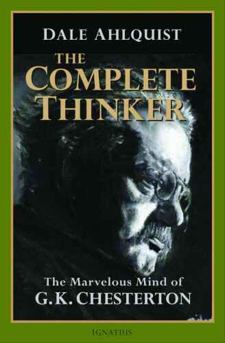 ﻿The Complete Thinker: The Marvelous Mind of G.K. چسترتون