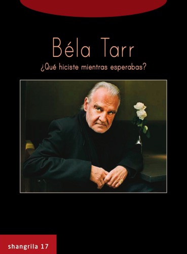 ﻿Béla Tarr: در حالی که منتظر هستید چه کار کردید؟