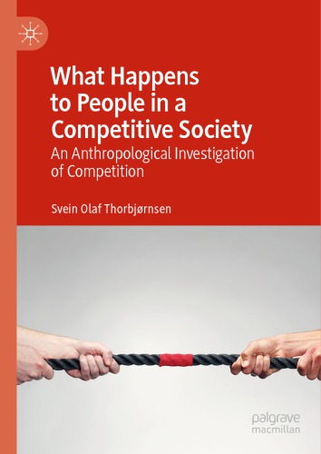 ﻿چه اتفاقی برای مردم در یک جامعه رقابتی می افتد: یک بررسی انسان شناختی از رقابت