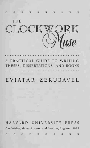 ﻿The Clockwork Muse: یک راهنمای عملی برای نوشتن پایان نامه ها ، پایان نامه ها و کتاب ها