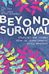 ﻿Beyond Survival: استراتژی ها و داستانها از جنبش عدالت تحول آمیز