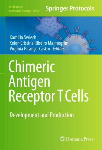 ﻿سلول های T گیرنده آنتی ژن کایمریک: توسعه و تولید