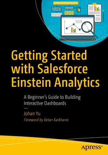 ﻿شروع کار با Salesforce Einstein Analytics: یک راهنمای مبتدی برای ساخت داشبوردهای تعاملی