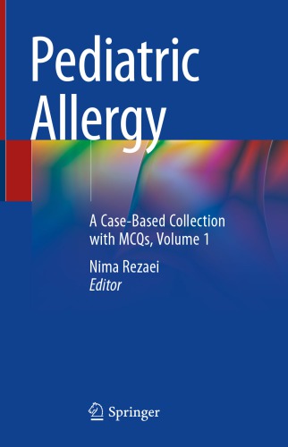 ﻿آلرژی کودکان: مجموعه ای مبتنی بر مورد با MCQs، جلد 1