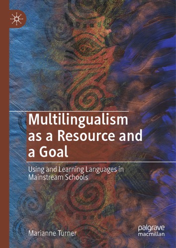 ﻿چندزبانگی به عنوان یک منبع و یک هدف: استفاده و یادگیری زبان ها در مدارس معمولی