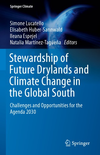 ﻿سرپرستی سرزمین‌های خشک آینده و تغییرات آب و هوایی در جنوب جهانی: چالش‌ها و فرصت‌ها برای دستور کار 2030