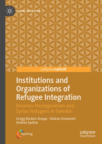 ﻿موسسات و سازمان های ادغام پناهندگان: پناهندگان بوسنیایی هرزگوین و سوری در سوئد