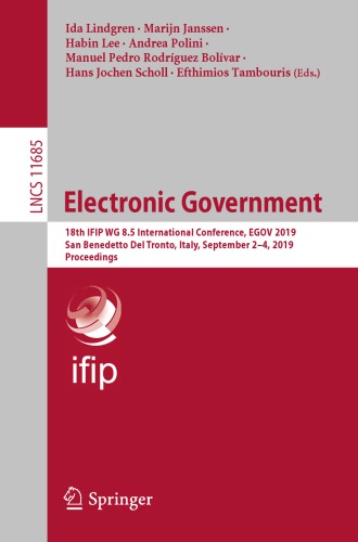 ﻿دولت الکترونیک: هجدهمین کنفرانس بین المللی IFIP WG 8.5 ، EGOV 2019 ، سن بندیتو دل ترونتو ، ایتالیا ، 2 تا 4 سپتامبر 2019 ، مجموعه مقالات