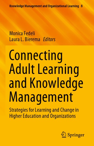 ﻿ارتباط آموزش بزرگسالان و مدیریت دانش: راهبردهایی برای یادگیری و تغییر در آموزش عالی و سازمان ها