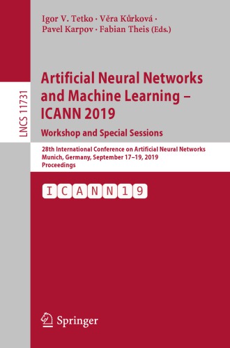 ﻿شبکه های عصبی مصنوعی و یادگیری ماشین - ICANN 2019: کارگاه آموزشی و جلسات ویژه: بیست و هشتمین کنفرانس بین المللی شبکه های عصبی مصنوعی، مونیخ، آلمان، 17 تا 19 سپتامبر 2019، مجموعه مقالات
