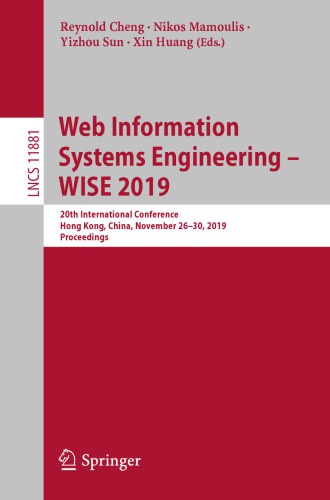 ﻿مهندسی سیستم های اطلاعات وب – WISE 2019: بیستمین کنفرانس بین المللی، هنگ کنگ، چین، 26 تا 30 نوامبر 2019، مجموعه مقالات