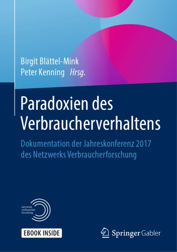 ﻿پارادوکس های رفتار مصرف کننده: مستندات کنفرانس سالانه 2017 شبکه تحقیقات مصرف کننده
