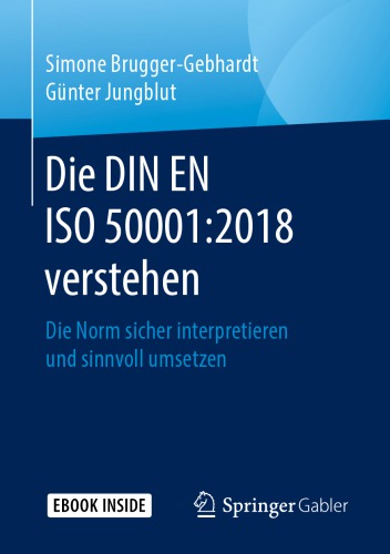 ﻿درک DIN EN ISO 50001:2018: استاندارد را با خیال راحت تفسیر کنید و آن را به طور معقول اجرا کنید