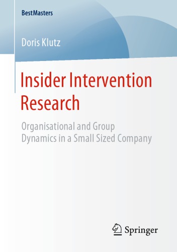 ﻿تحقیق مداخله داخلی: پویایی سازمانی و گروهی در یک شرکت کوچک