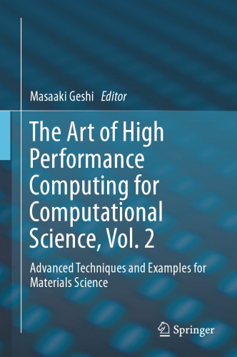 ﻿The Art of High Performance Computing for Computational Science, Vol. 2: تکنیک ها و نمونه های پیشرفته برای علم مواد