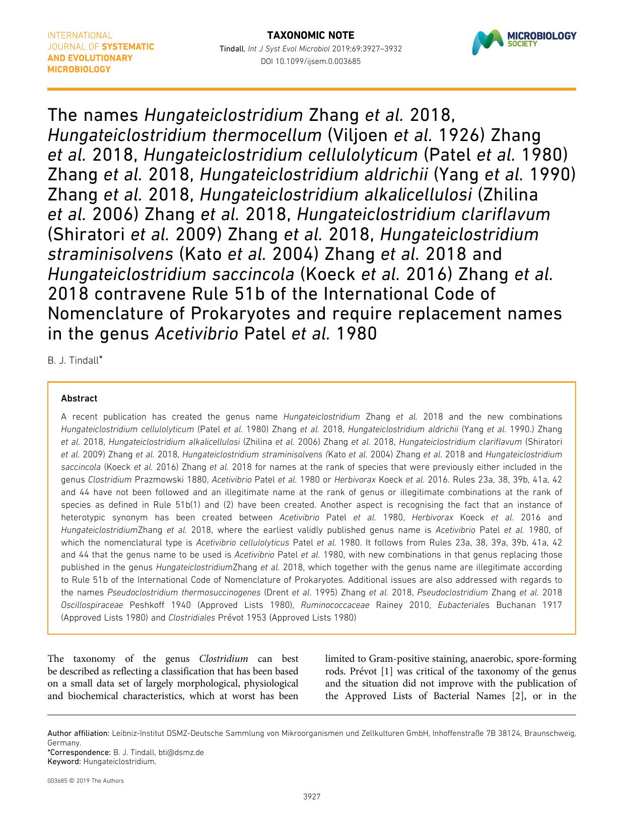 ﻿نام Hungateiclostridium Zhang و همکاران. 2018، Hungateiclostridium thermocellum (Viljoen et al. 1926) Zhang et al. 2018، Hungateiclostridium cellulolyticum (Patel et al. 1980) Zhang et al. 2018، Hungateiclostridium aldrichii (یانگ و همکاران 1990) Zhang و همکاران. 2018، Hungateiclostridium alkalicellulosi (Zhilina et al. 2006) Zhang et al. 2018، Hungateiclostridium clariflavum (Shiratori et al. 2009) Zhang et al. 2018، Hungateiclostridium straminisolvens (Kato et al. 2004) Zhang et al. 2018 و ه
