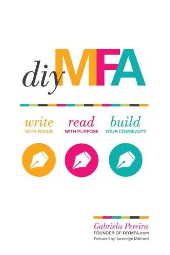 ﻿DIY MFA: با تمرکز بنویسید، با هدف بخوانید، جامعه خود را بسازید