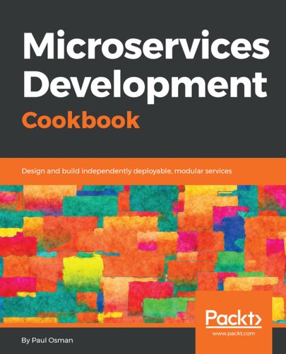 ﻿کتاب آشپزی توسعه Microservices: طراحی و ساخت خدمات ماژولار و قابل استقرار مستقل