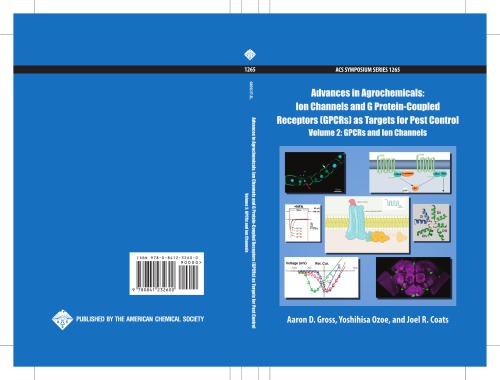 ﻿پیشرفت‌ها در مواد شیمیایی کشاورزی: ​​کانال‌های یونی و گیرنده‌های همراه با پروتئین G (GPCRs) به عنوان اهدافی برای کنترل آفات