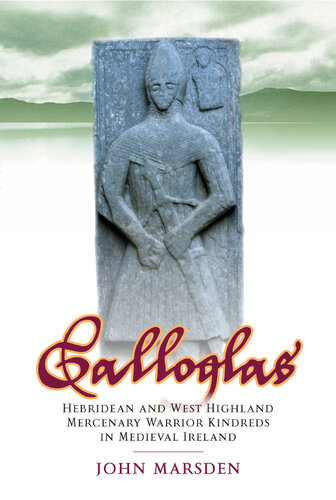 ﻿گالوگلاس: اقوام جنگجوی مزدور هبرید و هایلند غربی در ایرلند قرون وسطی