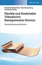 ﻿دستگاه های نانو ژنراتور تریبوالکتریک انعطاف پذیر و قابل کشش: به سمت سیستم های خود تغذیه