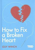 ﻿چگونه قلب شکسته را درست کنیم