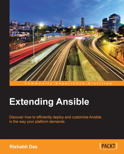 ﻿گسترش Ansible: کشف کنید که چگونه به طور موثر Ansible را به روشی که پلتفرم شما می خواهد استقرار و سفارشی کنید