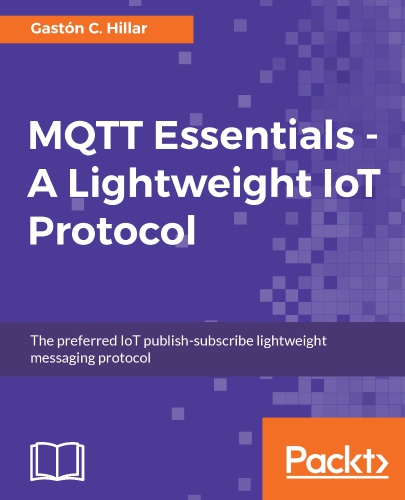 ﻿ملزومات MQTT: یک پروتکل سبک IoT: پروتکل پیام رسانی سبک ترجیحی انتشار-اشتراک IoT