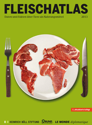 ﻿Fleischatlas 2013 ، daten und fakten über tiere als nahrungsmittel