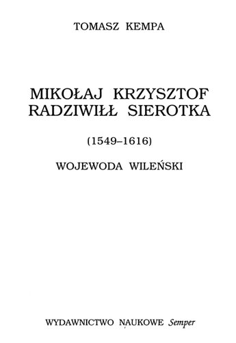 ﻿Mikołaj krzysztof radziwiłł sierotka (1549-1616): vilnius voivode